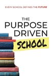 The Purpose Driven School