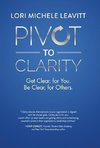 Pivot to Clarity