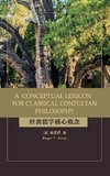 A Conceptual Lexicon for Classical Confucian Philosophy