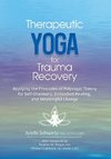 Therapeutic Yoga for Trauma Recovery