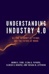 Understanding Industry 4.0