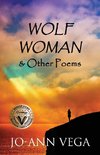 Wolf Woman & Other Poems