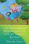 The Wondrous Adventures of a Fairy Named Bloom,