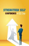 Strengthen self confidence  in 100 days