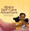 Mom's Self-Care Adventure