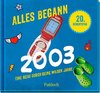 Alles begann 2003