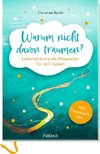 Warum nicht davon träumen?