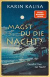 Magst du die Nacht?