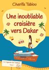 Une inoubliable croisière vers Dakar