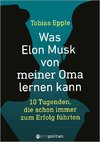 Was Elon Musk von meiner Oma lernen kann