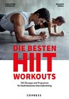 Die besten HIIT Workouts. 100 Übungen und Programme für hochintensives Intervalltraining.