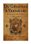 Du Gévaudan à Versailles : l'emprise de la bête