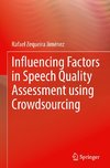 Influencing Factors in Speech Quality Assessment using Crowdsourcing