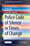 Police Code of Silence in Times of Change