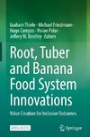 Root, Tuber and Banana Food System Innovations