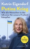 Putins Krieg - Wie die Menschen in der Ukraine für unsere Freiheit kämpfen