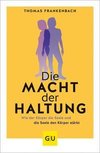 Die Macht der Haltung