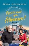 Nice to meet you, Albanien!