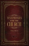 Testimonies for the Church Volume 8