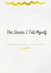 The Stories I Tell Myself