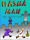 Plasma Man and the Crystal Clock