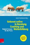 Gekonnt online in Beratung, Coaching und Weiterbildung