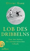 Lob des Dribbelns