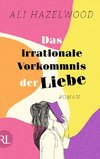 Das irrationale Vorkommnis der Liebe