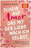 Scheiß auf Amor, das mit der Liebe mach ich selbst