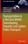 Transportation in a Net Zero World: Transitioning Towards Low Carbon Public Transport