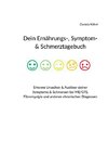 Dein Ernährungs-, Symptom- & Schmerztagebuch