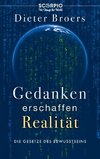 Gedanken erschaffen Realität