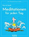 Das Übungsheft für gute Gefühle - Meditationen für jeden Tag