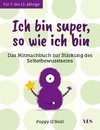 Ich bin super so, wie ich bin