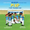 The Many Adventures of Bruiser The Jack Russell Terrier MVP (Most Valuable Pup)