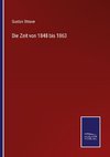 Die Zeit von 1848 bis 1863