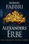 Alexanders Erbe: Die Schlacht um den Thron