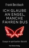 Ich glaube an Engel - manche fahren Bus