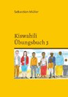 Kiswahili Übungsbuch 3