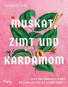 Muskat, Zimt und Kardamom