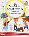 Die Detektiv-Schatzsuche für deinen Kindergeburtstag