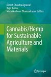 Cannabis/Hemp for Sustainable Agriculture and Materials