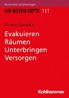 Evakuieren, Räumen, Unterbringen, Versorgen