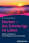 Sterben - das Schwierige im Leben