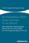 Ihr Krankenhaus 2030 - sicher und stark für die Zukunft