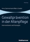 Gewaltprävention in der Altenpflege