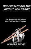 UNDERSTANDING THE WEIGHT YOU CARRY