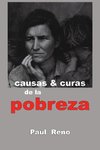 Causas Y Curas de la Pobreza