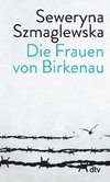 Die Frauen von Birkenau