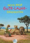 Noch mehr Gute-Laune-Geschichten